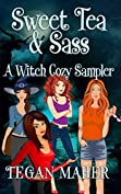 Sweet Tea and Sass: A Witch Cozy Novella Sampler