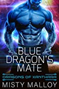 Blue Dragon's Mate: A SciFi Alien Warrior Romance (Dragons of Xanthara Book 1)