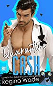 Quarantine and Cash: Alpha Isolation (Love in the Time of Quarantine Book 2)