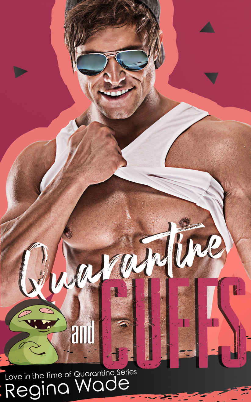 Quarantine and Cuffs: Alpha Isolation (Love in the Time of Quarantine Book 3)