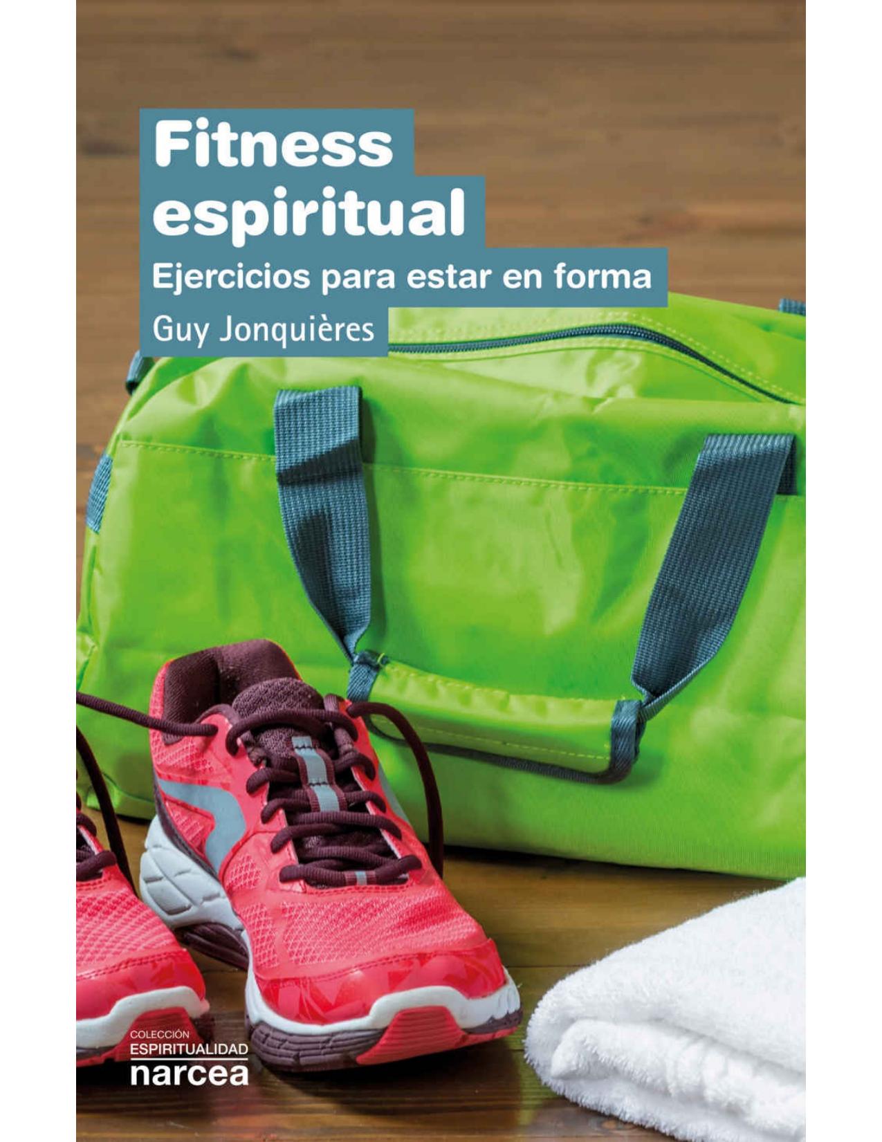 Fitness espiritual: Ejercicios para estar en forma (Espiritualidad nº 311) (Spanish Edition)