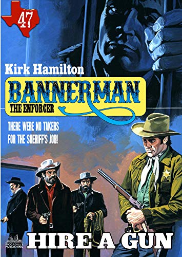 Bannerman the Enforcer 47: Hire a Gun (A Bannerman the Enforcer Western)