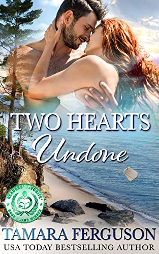 TWO HEARTS UNDONE (Two Hearts Wounded Warrior Romance Book 3)