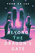 Beyond the Dragon's Gate: A Tor.com Original