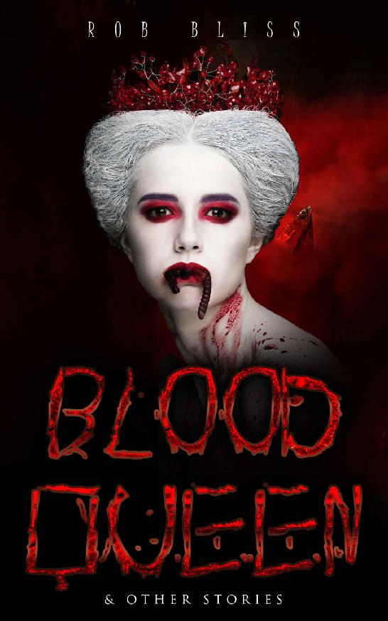 Blood Queen: &amp; Other Stories