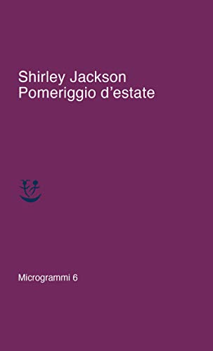 Pomeriggio d'estate (Microgrammi Vol. 6) (Italian Edition)