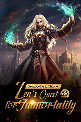 From Cellar to Throne: Zen's Quest for Immortality 55: Demonic Eyes (Tempered into a Martial Master: A Cultivation Series)