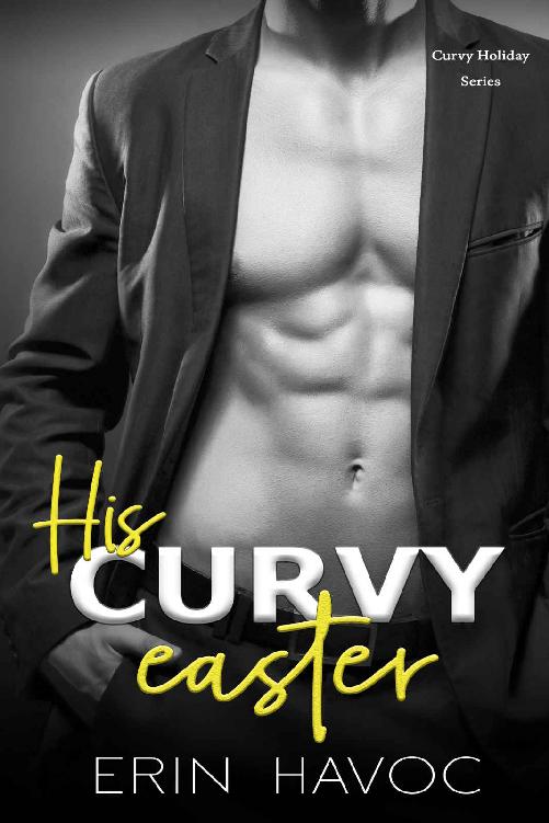 His Curvy Easter: An Alpha Man and Curvy Younger Woman Holiday Romance (Curvy Holiday Book 6)