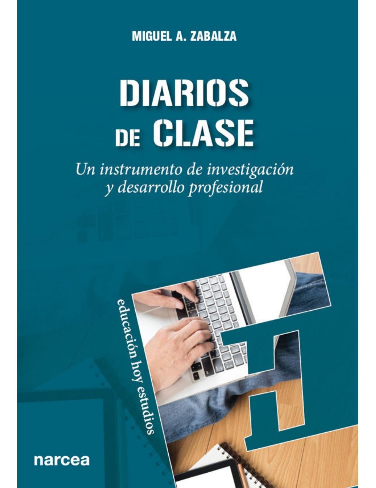 Diarios de clase: Un instrumento de investigación y desarrollo profesional (Educación Hoy Estudios nº 99) (Spanish Edition)