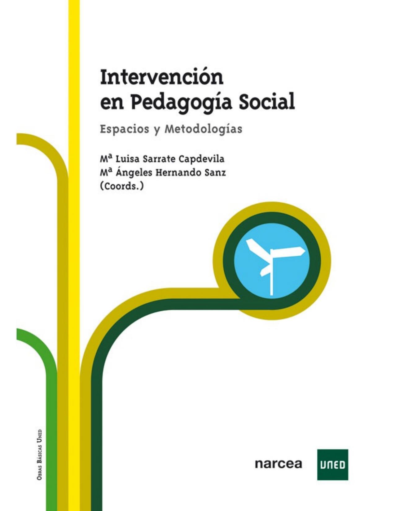 Intervención en pedagogía social: Espacios y metodología (Obras básicas nº 2) (Spanish Edition)