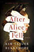 After Alice Fell: A Novel