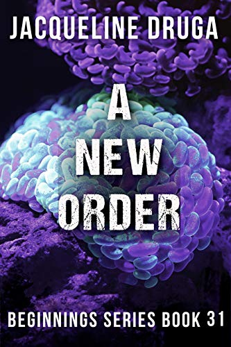 A New Order: Beginnings Series Book 31