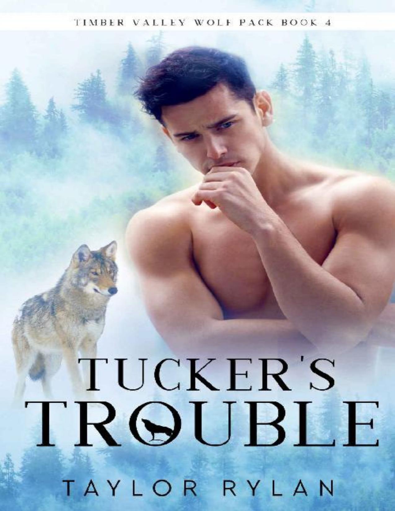 Tucker's Trouble: Timber Valley Wolf Pack Book 4