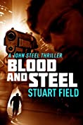 Blood And Steel (John Steel Book 4)