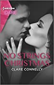 No Strings Christmas: A Hot Holiday Romance (A Billion-Dollar Singapore Christmas Book 2)