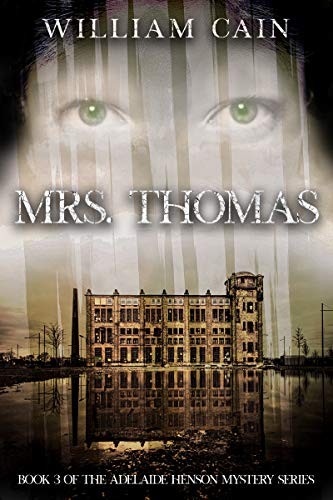 Mrs. Thomas: Book 3 of the Adelaide Henson Mystery Series