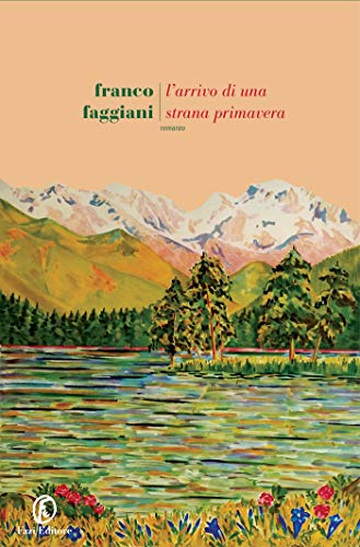 L'arrivo di una strana primavera (Italian Edition)