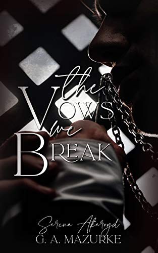 The Vows We Break