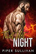 That Hot Night: A Firefighter Romance (Small Town Protectors Book 12)