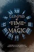 Glimpses of Time and Magic: A Historical Fantasy Anthology