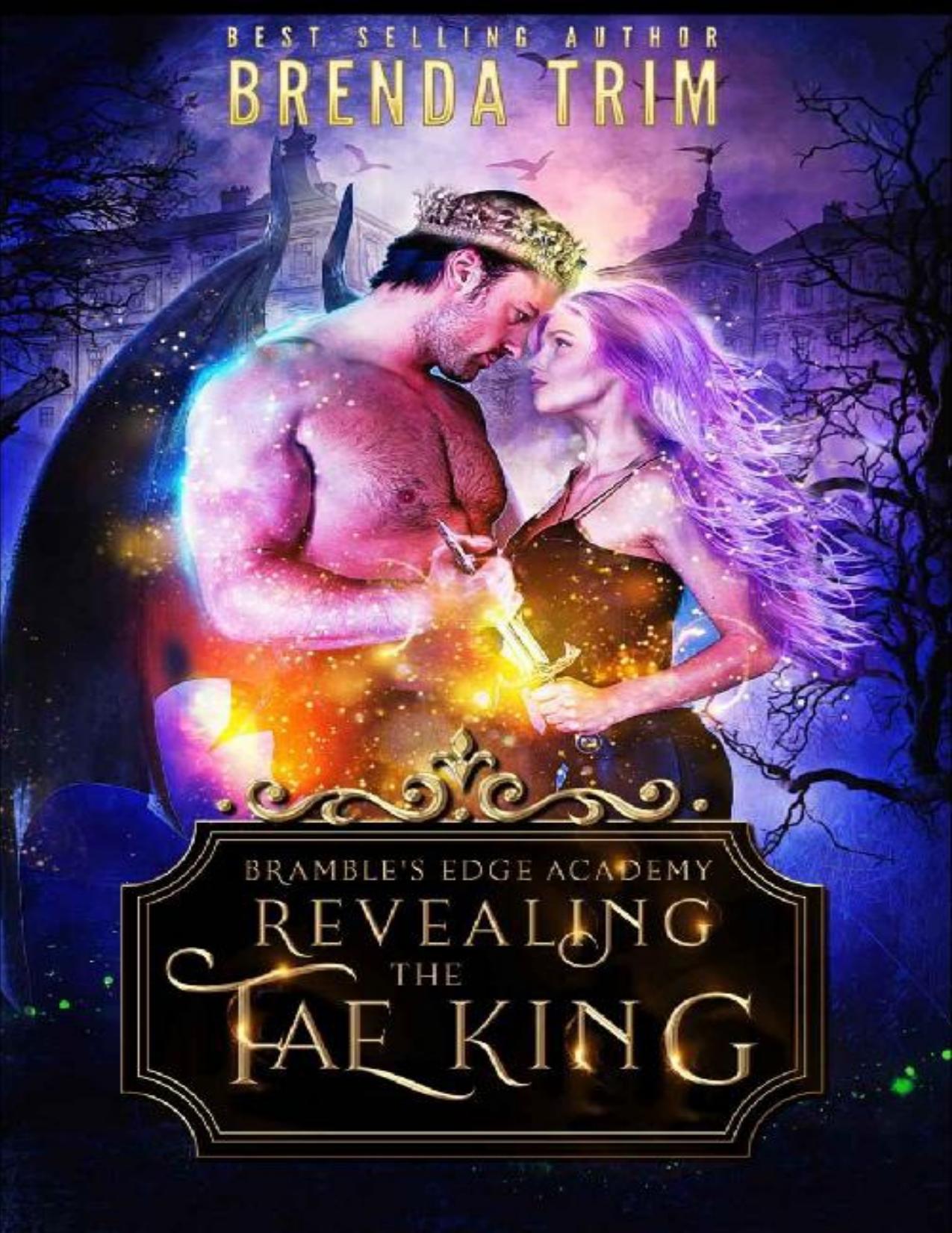 Revealing the Fae King: Bramble's Edge Academy [Book 3]