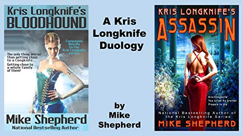 Kris Longknife's Bloodhound &amp; Assassin: A Duology (Kris Longknife Short Stories Book 9)