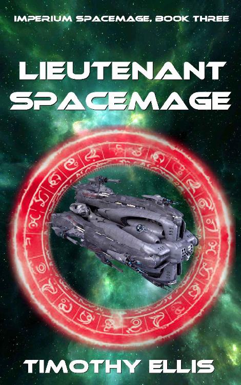 Lieutenant Spacemage (Imperium Spacemage Book 3)