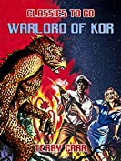 Warlord of Kor (Classics To Go)