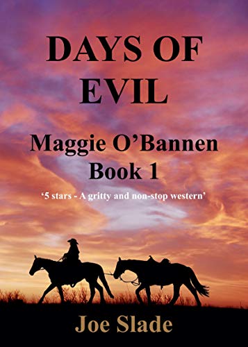 Days Of Evil: A Maggie O'Bannen Western: Book 1