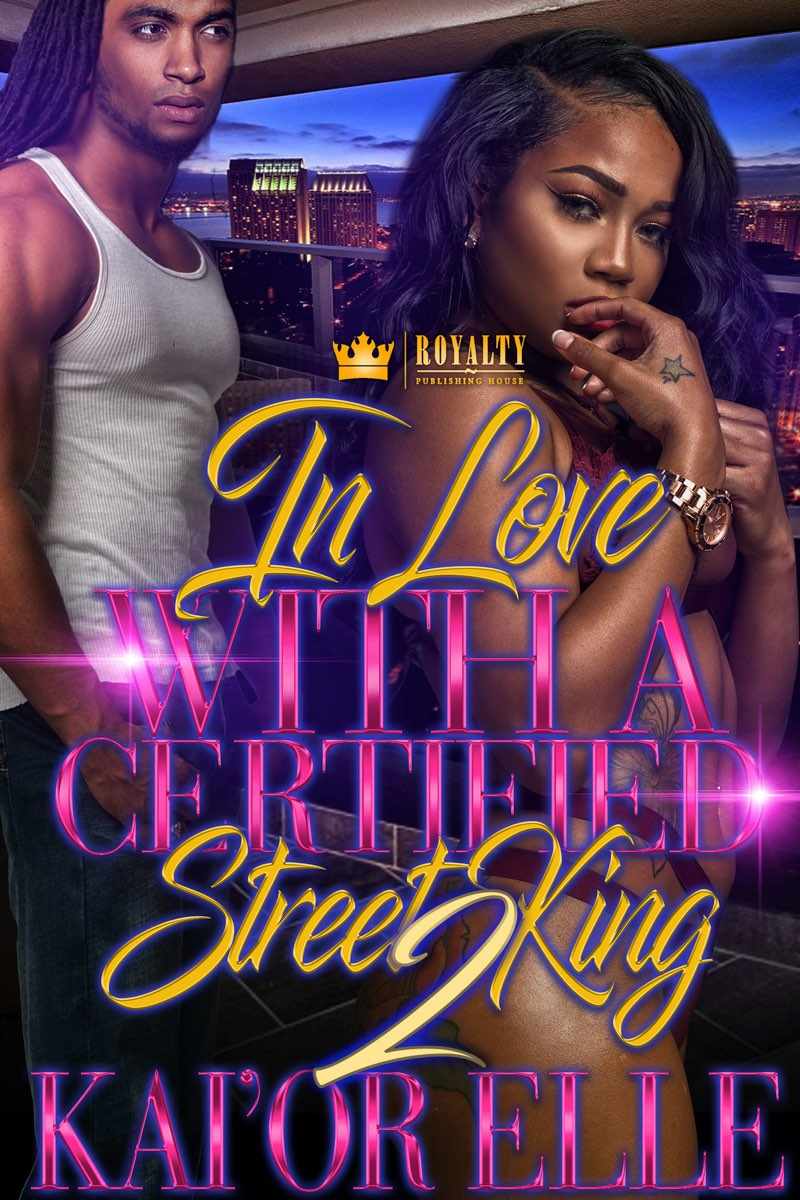 In Love With A Certified Street King 2