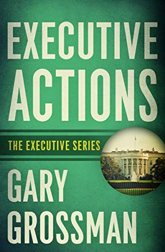 Executive Actions (The Executive Series Book 1)