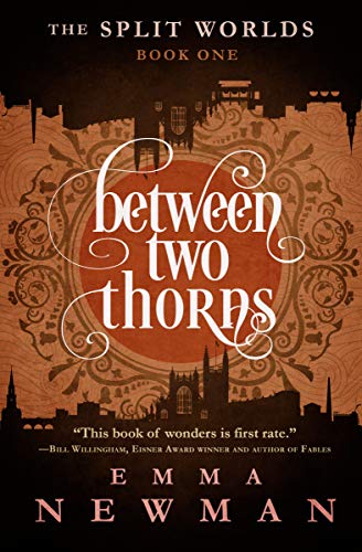 Between Two Thorns (The Split Worlds Book 1)