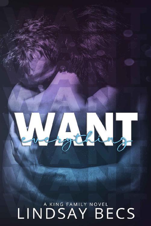 Want Everything (King Family #2)