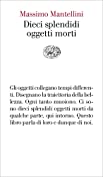 Dieci splendidi oggetti morti (Vele) (Italian Edition)