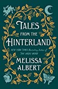 Tales from the Hinterland (The Hazel Wood)