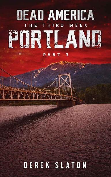 Dead America - Portland Pt. 3 (Dead America - The Third Week Book 5)