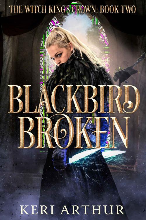 Blackbird Broken (The Witch King's Crown Book 2)