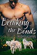 Breaking the Bonds: An MM Paranormal Shifter MPreg Romance (Cascade City Pack Book 2)