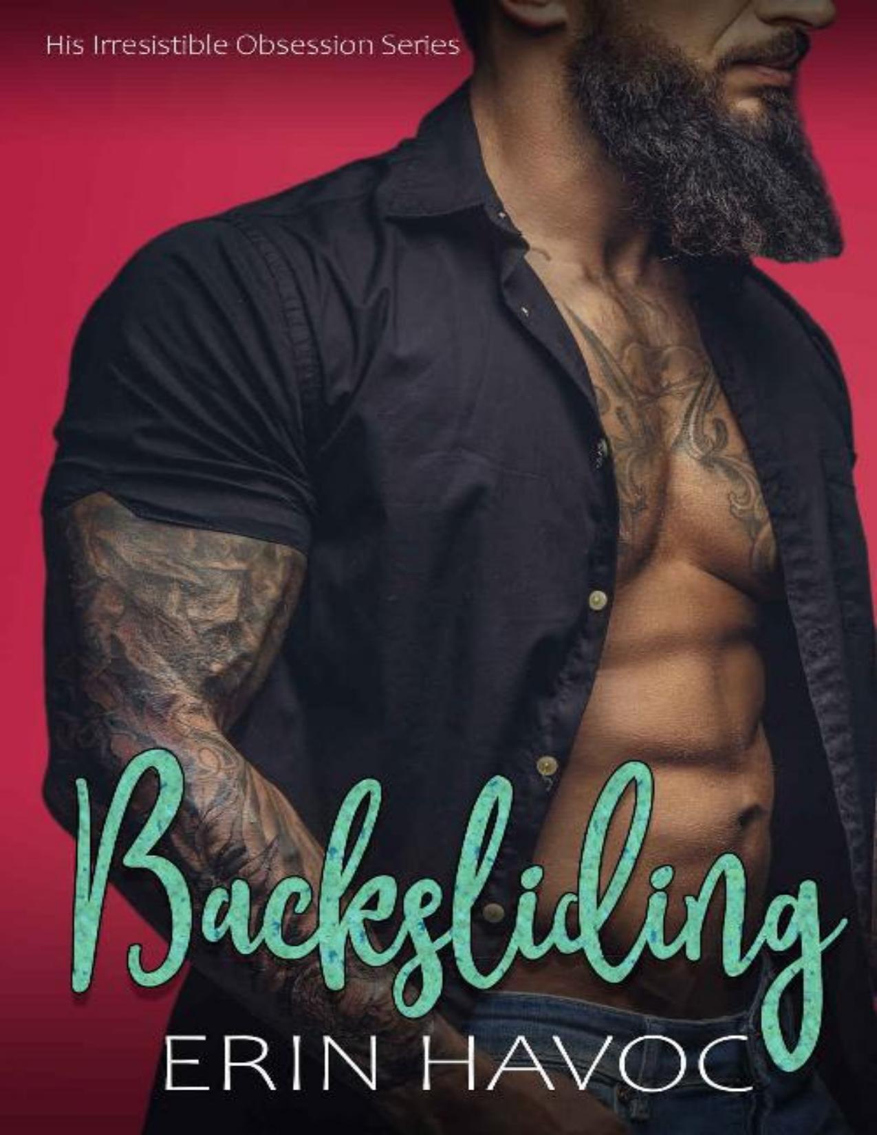 Backsliding: A Second Chance BBW Romance (His Irresistible Obsession Book 2)