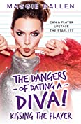 Kissing the Player (The Dangers of Dating a Diva Book 1)