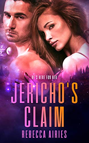 Jericho's Claim (Darmain Colony Lovers Book 1)