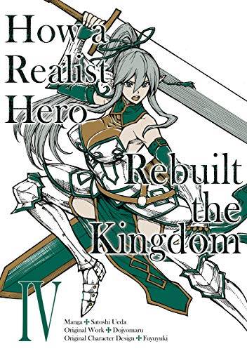 How a Realist Hero Rebuilt the Kingdom (Manga) Volume 4