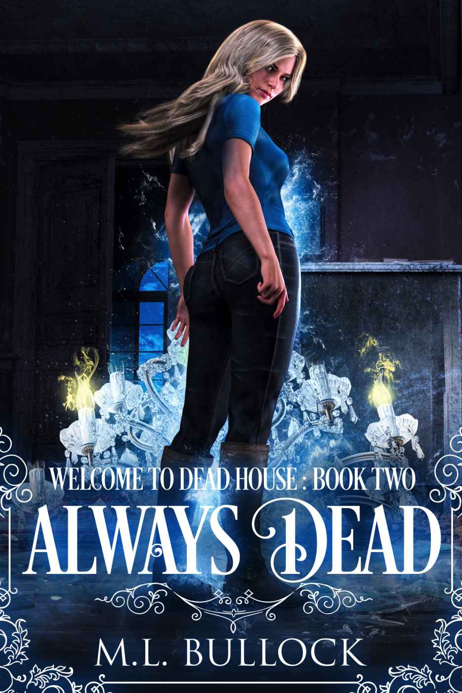 Always Dead (Welcome To Dead House Book 2)