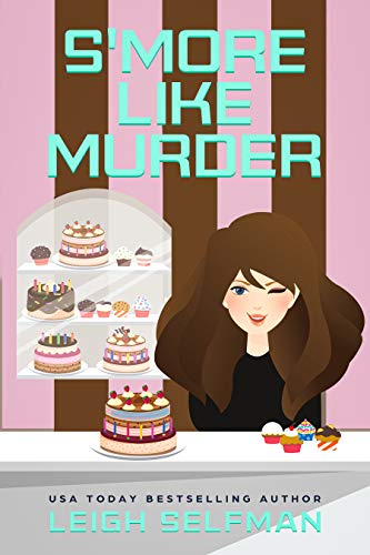 S'MORE LIKE MURDER (A Rosie Kale Culinary Cozy Mystery Book 3)