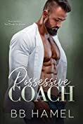 Possessive Coach (The Lofthouse Family Book 7)