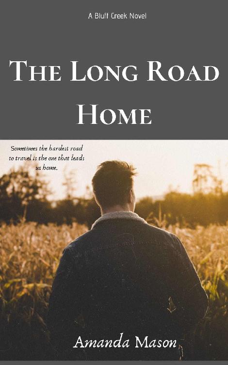 The Long Road Home (A Bluff Creek Novel Book 1)