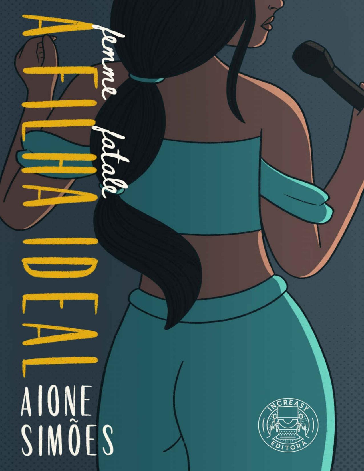 A Filha Ideal (Femme Fatale)