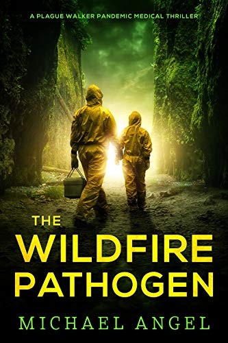 The Wildfire Pathogen