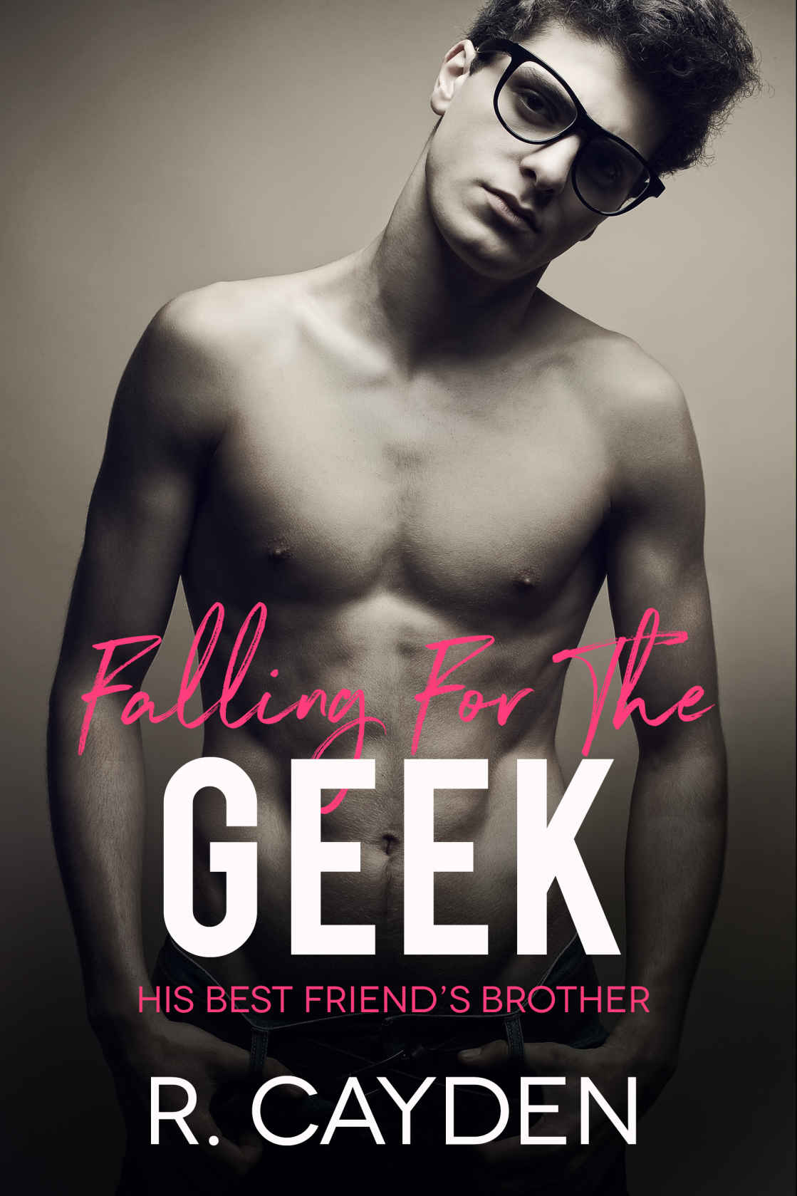 Falling for the Geek (His Best Friend's Brother #1)