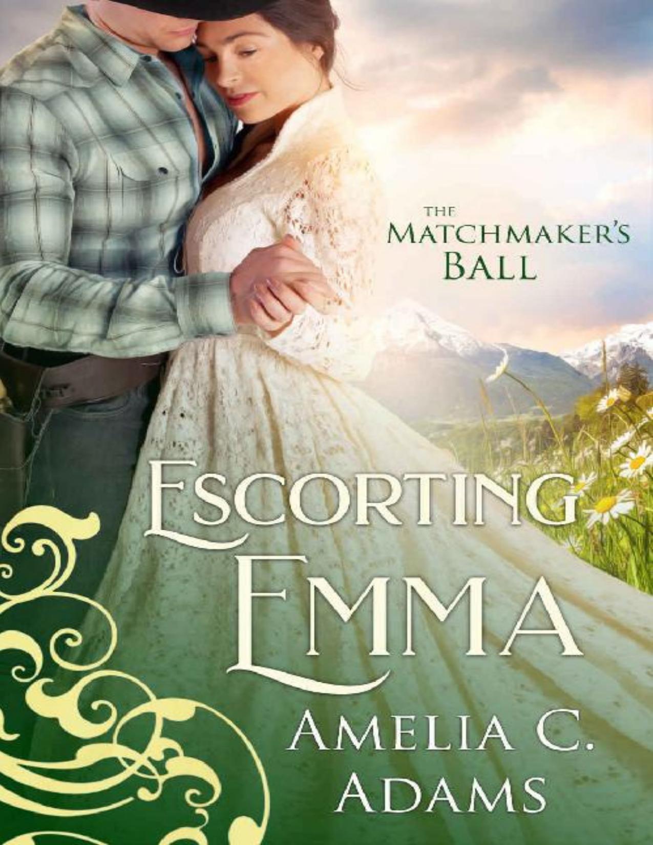 Escorting Emma (The Matchmaker's Ball Book 9)